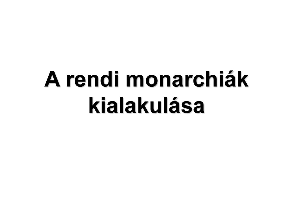 A Rendi Monarchi K Kialakul Sa Ppt Let Lteni